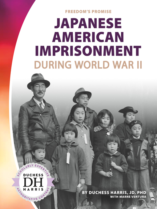 Title details for Japanese American Imprisonment during World War II by Duchess Harris - Available